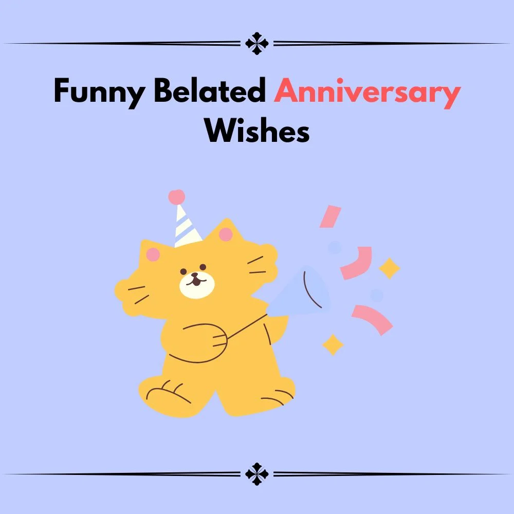 belated anniversary wishes