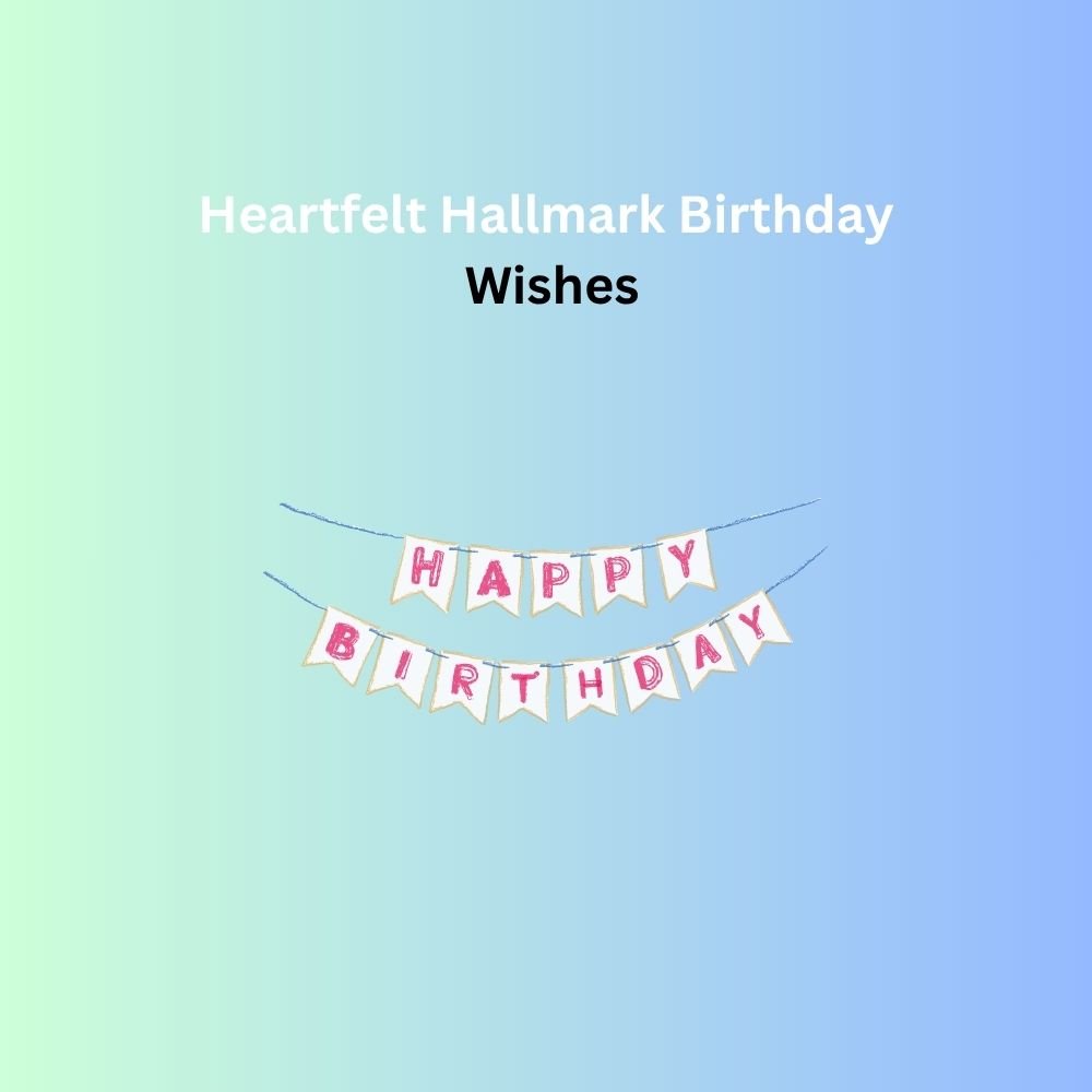 hallmark birthday wishes