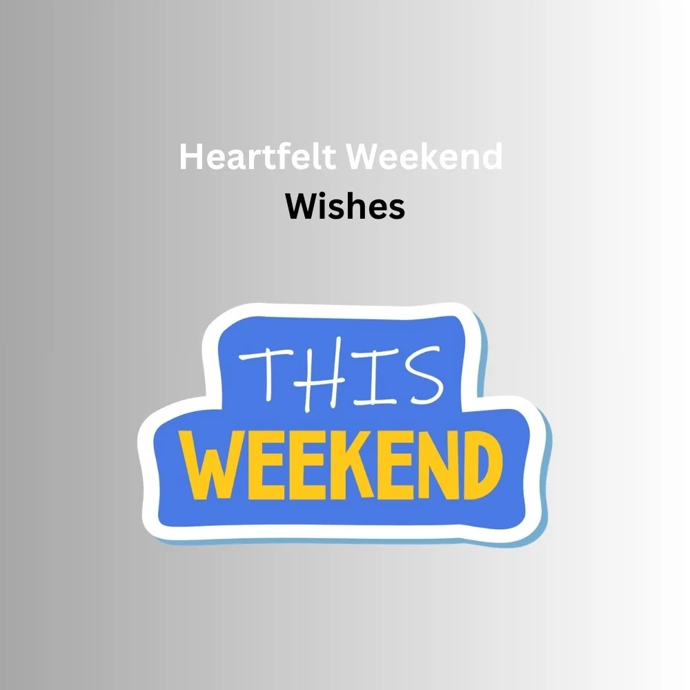 weekend wishes
