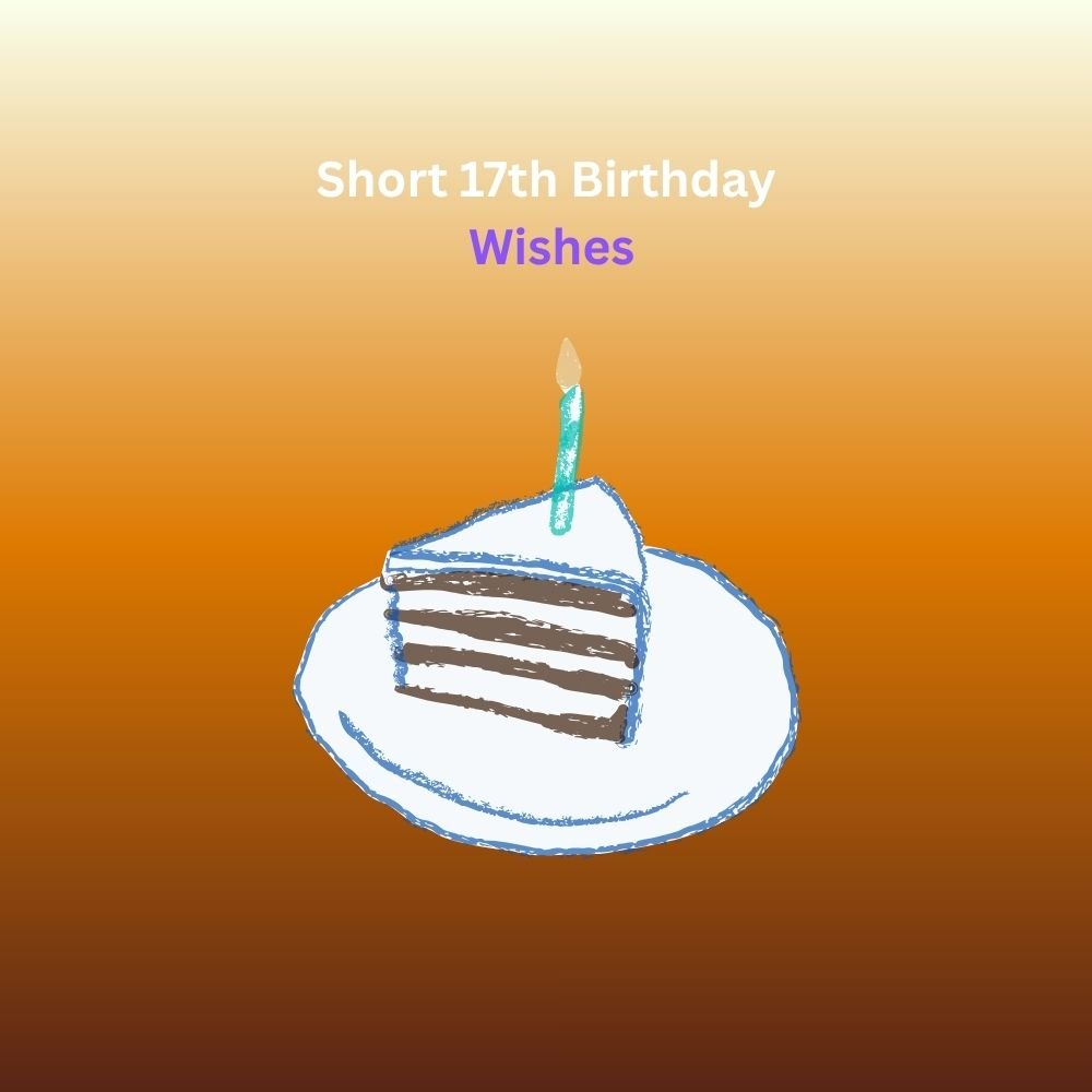 17th birthday wishes