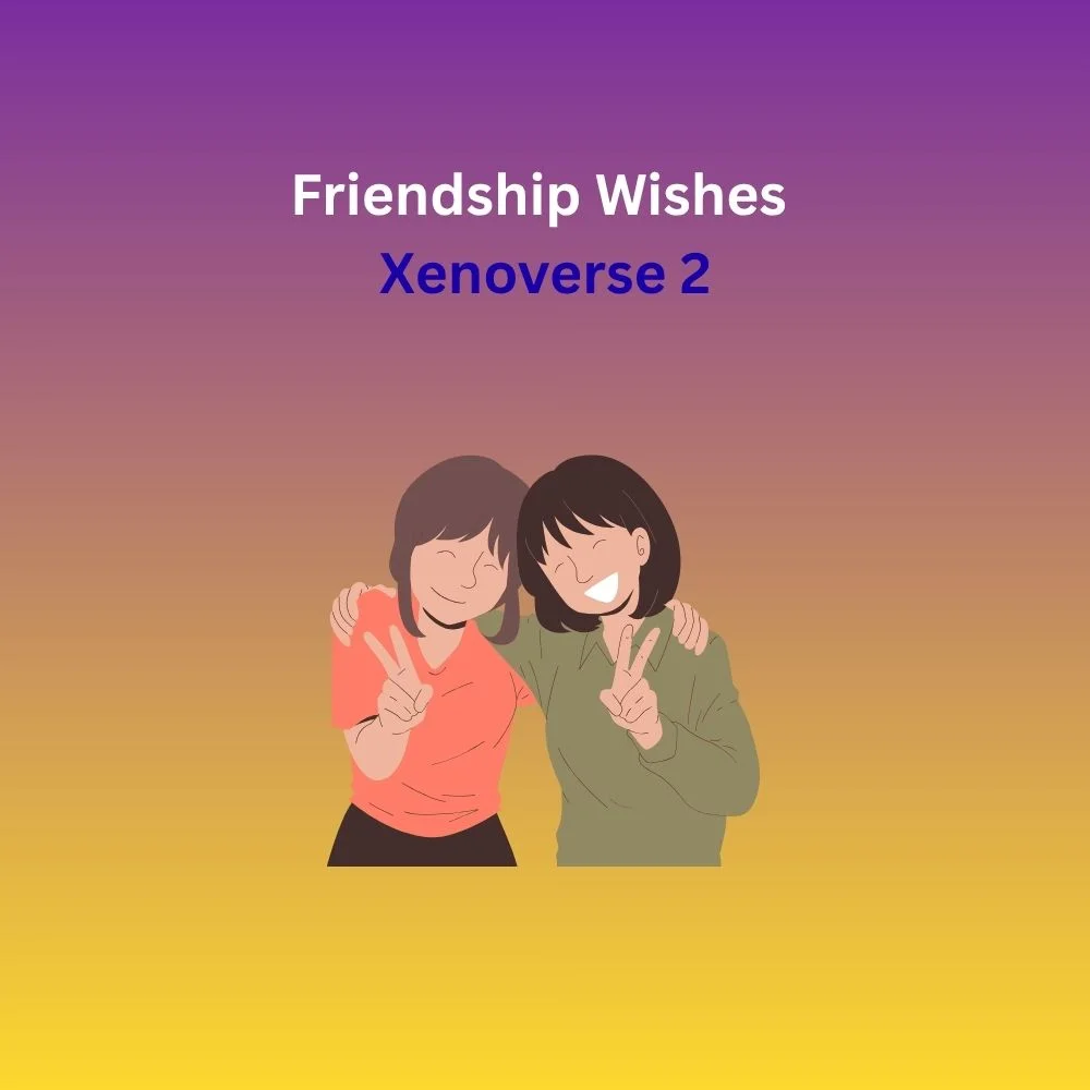 wishes xenoverse 2