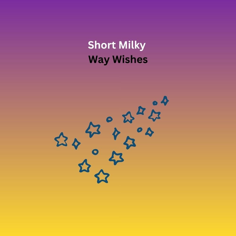 milky way wishes