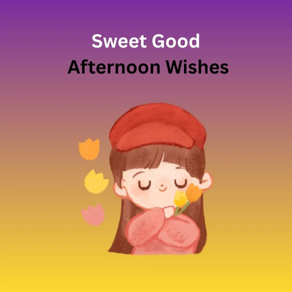 good afternoon wishes