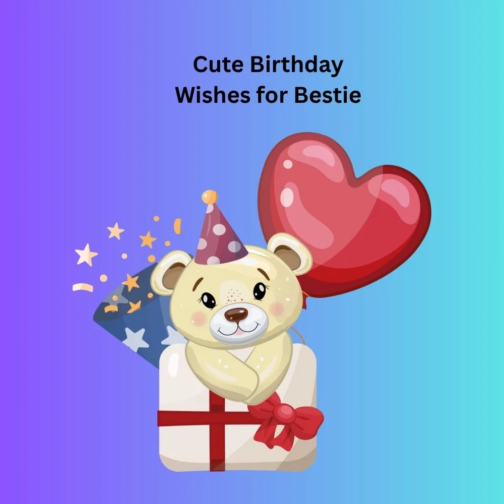 bestie birthday wishes