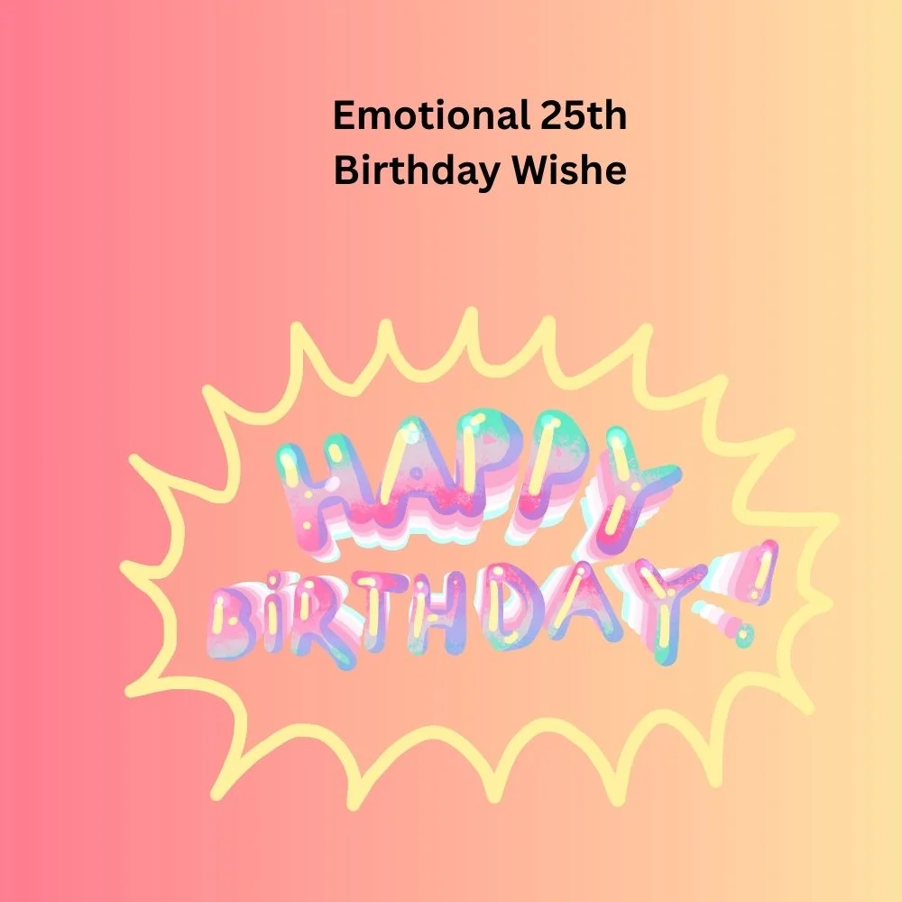25th birthday wishes