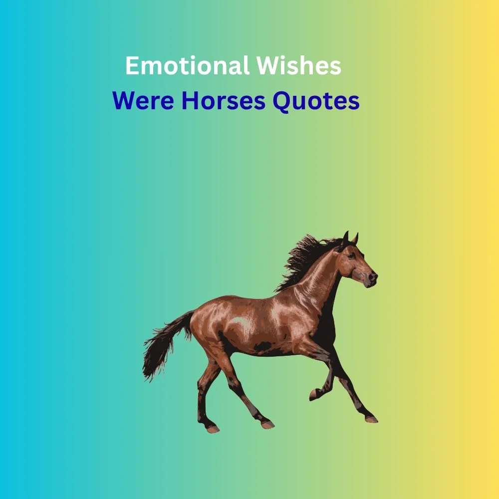 wishes were horses