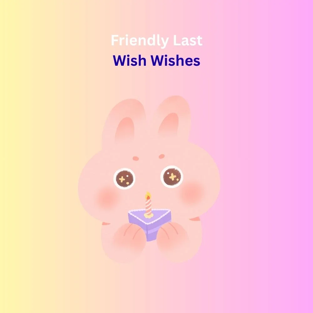 last wish wishes