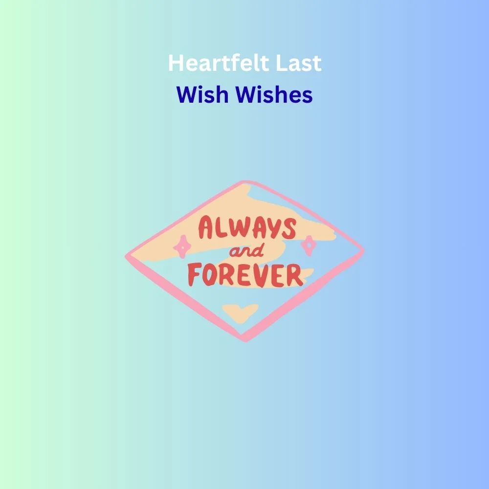 last wish wishes